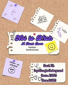 Not To Bitch! A Stand Up Comedy Rant Show!  show poster