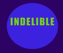 INDELIBLE 