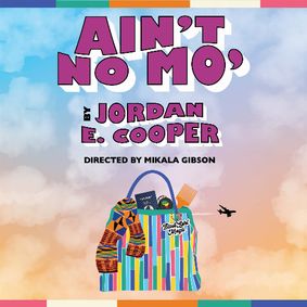 Ain't No Mo'  show poster