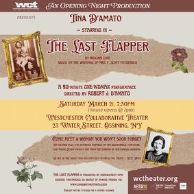 Westchester Collaborative Theater (WCT)’s New Opening Night Series and RJD Productions Present The Last Flapper A One-Woman Show Revealing the Real Zelda Fitzgerald show poster