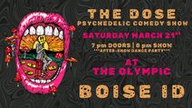 THE DOSE: A Psychedelic Comedy Show (w/ After-Show Dance Party!)