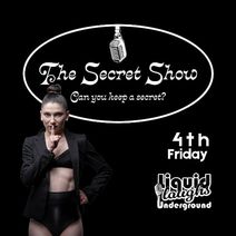 The Secret Show!! A Secret Comedy Show!