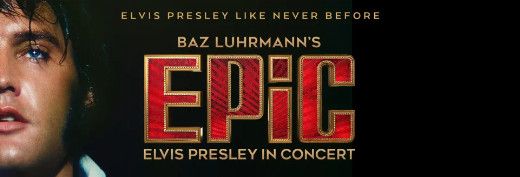 EPIC: ELVIS PRESLEY IN CONCERT – Starts Fri March 20