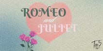 Romeo & Juliet