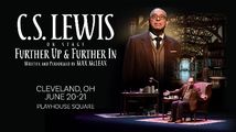 C.S. Lewis On Stage: Further Up and Further In in Cleveland
