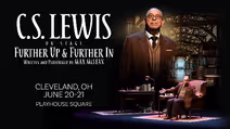 C.S. Lewis On Stage: Further Up and Further In