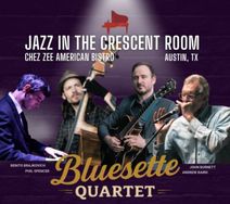 Jazz in The Crescent Room: John Burnett's Bluesette Quartet Returns to Chez Zee