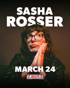 Sasha Rosser at Zanies Old Town show poster