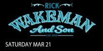 Rick Wakeman - Wakeman and Son Tour featuring Special Guest Oliver Wakeman