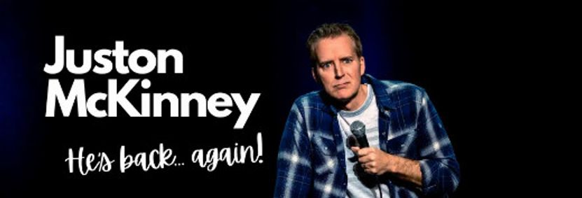 JUSTON McKINNEY – His comedy is BACK! – Fri, March 27, 7:30pm show poster