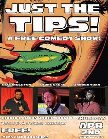 JUST THE TIPS: A free comedy show at Liquid Laughs Underground! show poster
