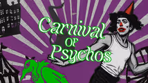 Carnival of Psychos in San Francisco / Bay Area