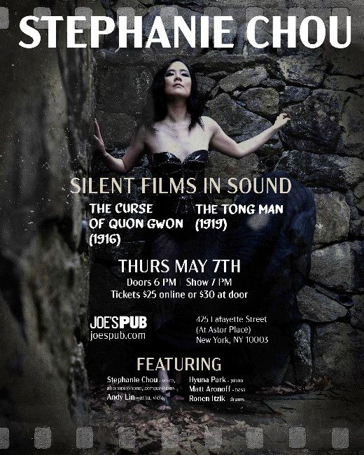 Stephanie Chou - Silent Films in Sound:  The Curse of Quon Gwon and The Tong Man