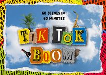 TIK TOK BOOM - 60 Scenes in 60 Minutes