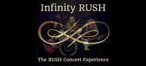INFINITY RUSH The Rush Concert Experience