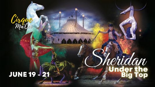 Cirque Ma'Ceo LIVE in Sheridan  June 19 - 21