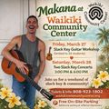 Slack Key Master Makana to Play Intimate Waikiki Benefit Concert – March 28 in Hawaii