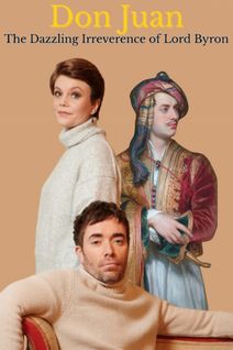 Don Juan. The Dazzling Irreverence of Lord Byron