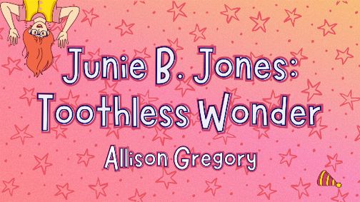 Junie B. Jones: Toothless Wonder show poster