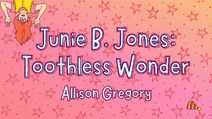 Junie B. Jones: Toothless Wonder