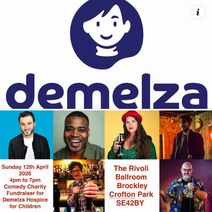 Sunday 12th April 4pm Comedy Charity Fundraiser for Demelza Hospice for Children At Rivoli Ballroom