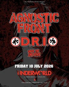 AGNOSTIC FRONT x D.R.I. at The Underworld - London show poster