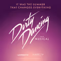 Dirty Dancing: The Musical in Chicago