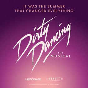Dirty Dancing: The Musical show poster