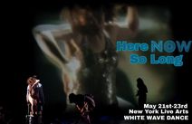 New York Premiere of Here NOW So Long