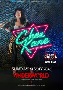 CHEZ KANE at The Underworld - London On May 24, 2026