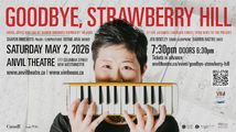 Sharon Minemoto's Goodbye, Strawberry Hill in Vancouver