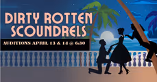 Auditions: Dirty Rotten Scoundrels in Maine