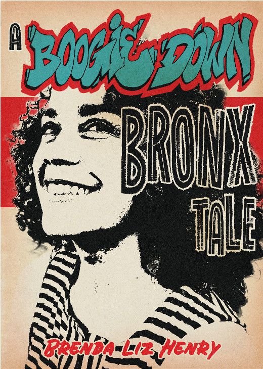 Brenda Liz Henry: A Boogie Down Bronx Tale