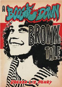 Brenda Liz Henry: A Boogie Down Bronx Tale show poster