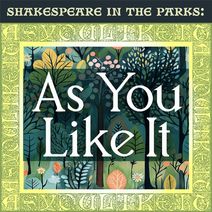 Shakespeare in the Parks: “AS YOU LIKE IT”