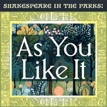 Shakespeare in the Parks: “AS YOU LIKE IT”