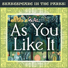 Shakespeare in the Parks: “AS YOU LIKE IT” show poster