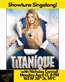 Showtune Singalong: Titanique with Musical Director Nicholas Connell! show poster