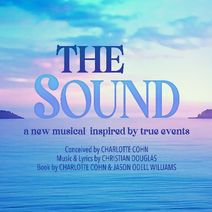 The Sound: A New Musical, Inspired by True Events