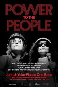 Power To The People: John & Yoko Live in NYC – 1972 • Wed April 29, 6:30pm and Sun May 3, 1:30pm show poster