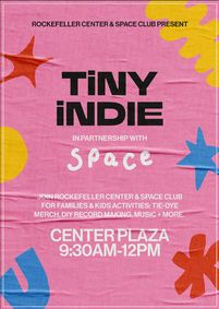 Rockefeller Center And Space Club Present: Tiny Indie, Record Store Day For The Next Generation show poster