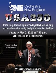 Orchestra New England's USA250 Concert: American Premieres and Copland's 'Appalachian Spring' May 2 show poster
