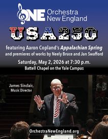 Orchestra New England's USA250 Concert: American Premieres and Copland's 'Appalachian Spring' May 2
