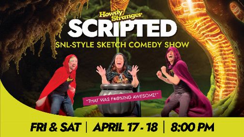 Howdy Stranger Scripted | SNL-style sketch comedy show show poster