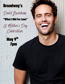 David Burnham What I Did for Love A Mother's Day Celebration show poster