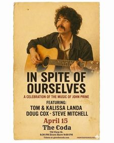 In Spite of Ourselves, A Celebration of the Music of John Prine, April 15 at The CODA show poster