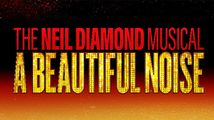 A Beautiful Noise: The Neil Diamond Musical in Boise