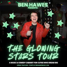 The Glowing Stars Tour with Ben Hawes show poster