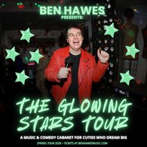 The Glowing Stars Tour with Ben Hawes