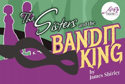 The Sisters and the Bandit King show poster